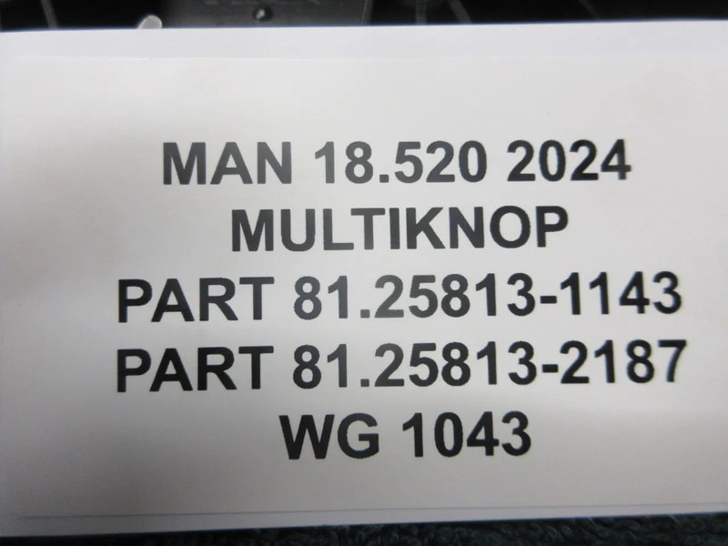 MAN 81.25813-1143 // 81.25813-2187 81.61701-0453 MULTIE KNOP MAN TGX 18.520 - Elektros sistema - Sunkvežimis: foto 5 MAN 81.25813-1143 // 81.25813-2187 81.61701-0453 MULTIE KNOP MAN TGX 18.520 - Elektros sistema - Sunkvežimis: foto 5